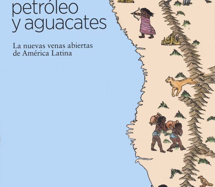 Oro, petroleo y aguacates