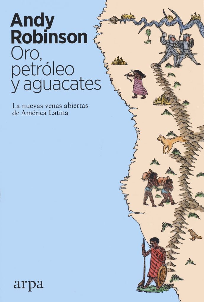 Oro, petroleo y aguacates