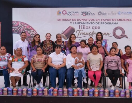 Presenta Mara Lezama el programa “Hilos que Transforman”, en beneficio de más de 10 mil mujeres bordadoras